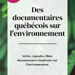 Documentaires québécois sur l'environnement