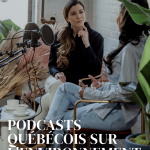 Des podcasts québécois sur l'environnement