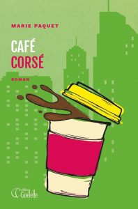 Café corsé-Marie Paquet